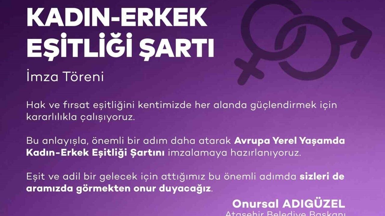 Ataşehir Belediyesi 'Avrupa Yerel Yaşamda Kadın-Erkek Eşitliği Şartı'nı İmzalamaya Hazırlanıyor