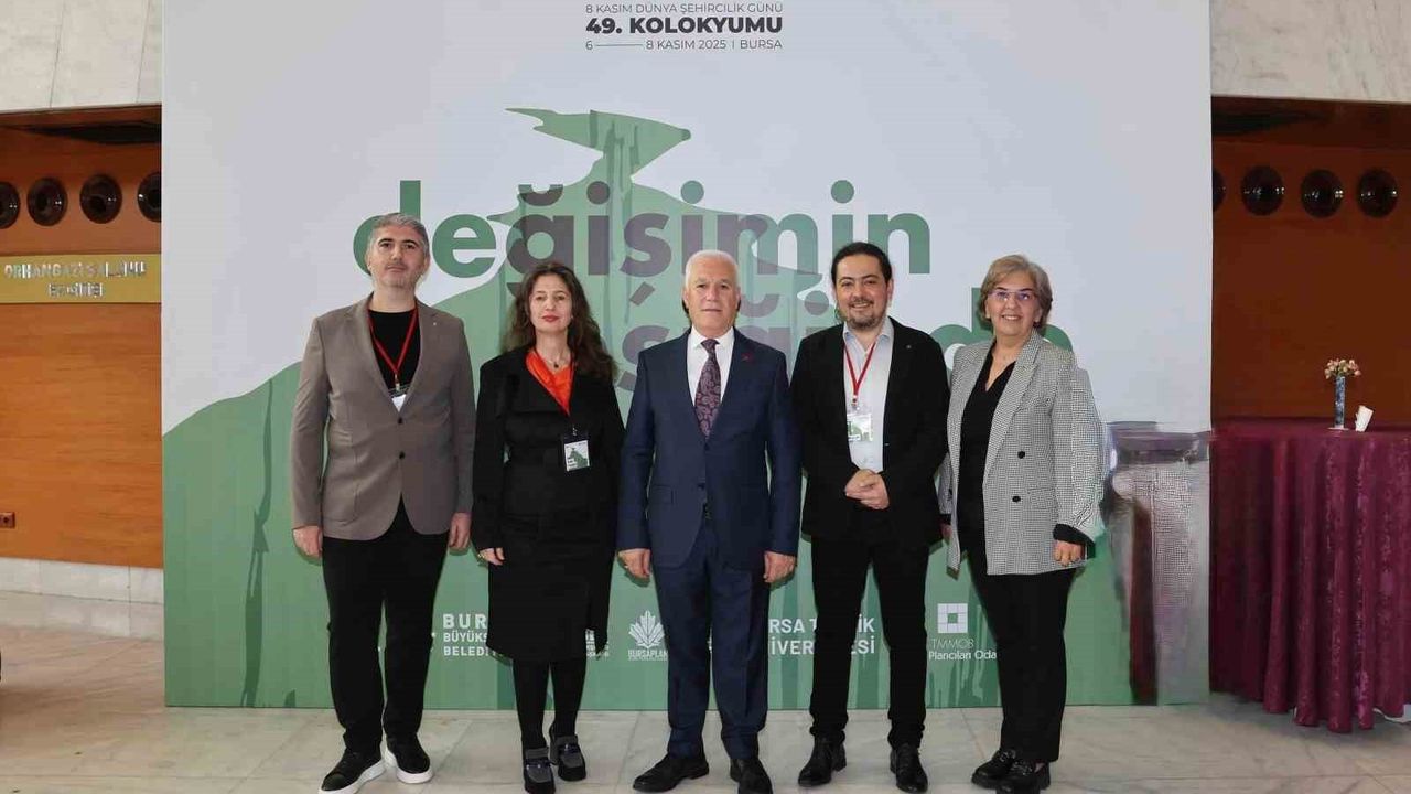 Bursa'da Başladı: Dünya Şehircilik Günü 49. Kolokyumu 'Değişimin Eşiğinde'
