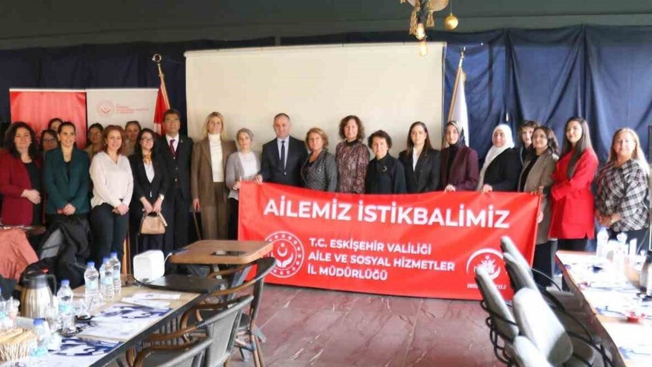 Eskişehir'de Koruyucu Aile Farkındalık Toplantısı