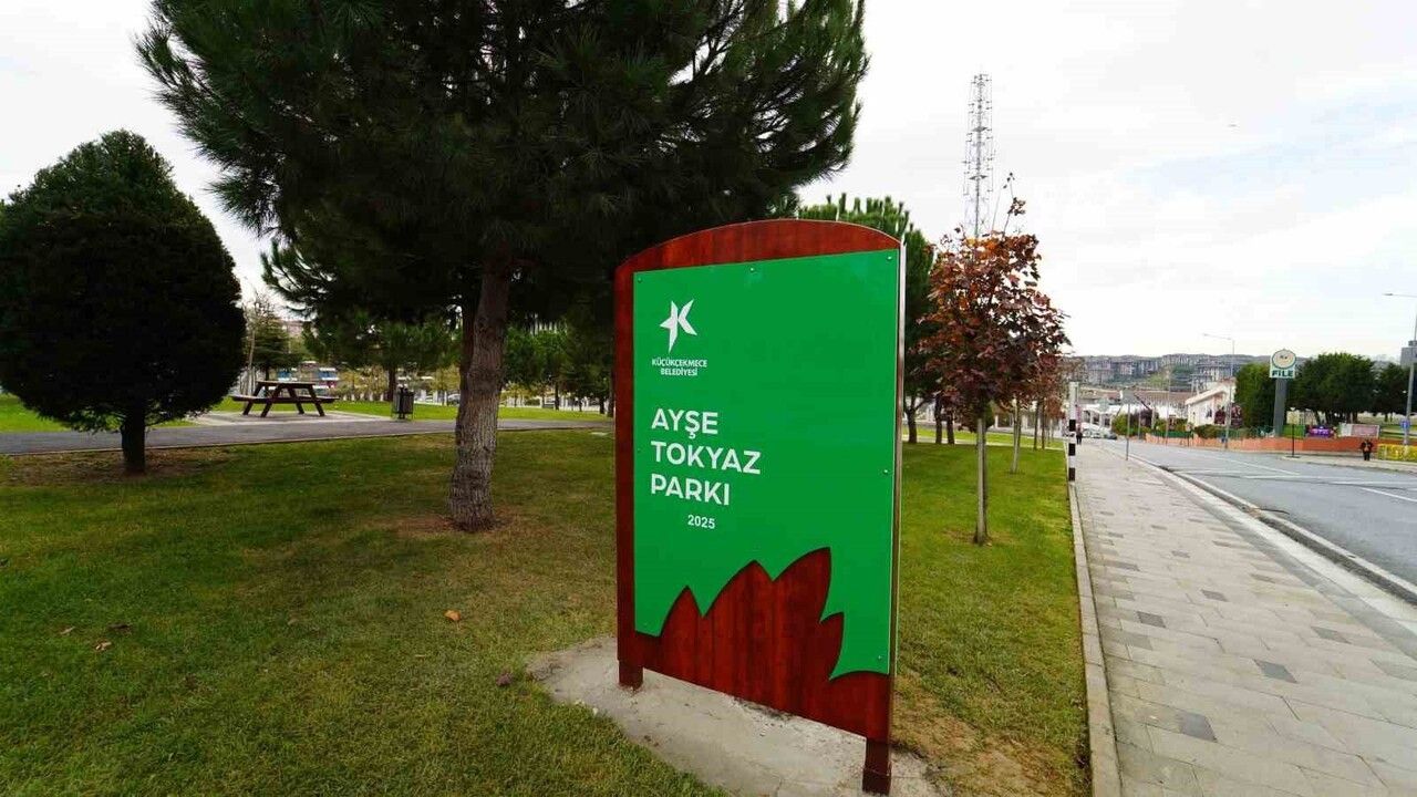 Küçükçekmece'de Parka Ayşe Tokyaz'ın Adı Verildi
