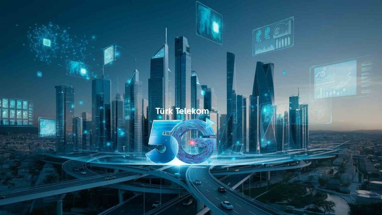 Türk Telekom 5G ile 'Yeni Nesil Şehirler'i İnşa Ediyor