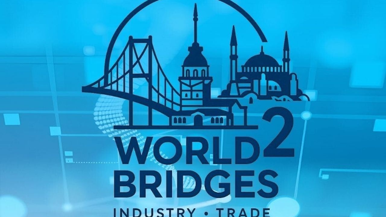 2nd World Bridges Zirvesi İstanbul’da: Sağlık, Sanayi ve Diplomasi Buluşuyor