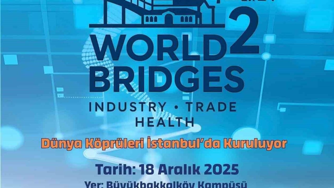 İstanbul'da 2nd World Bridges Zirvesi Başladı: Sağlık Turizmi ve Dijital Sağlık Ön Planda