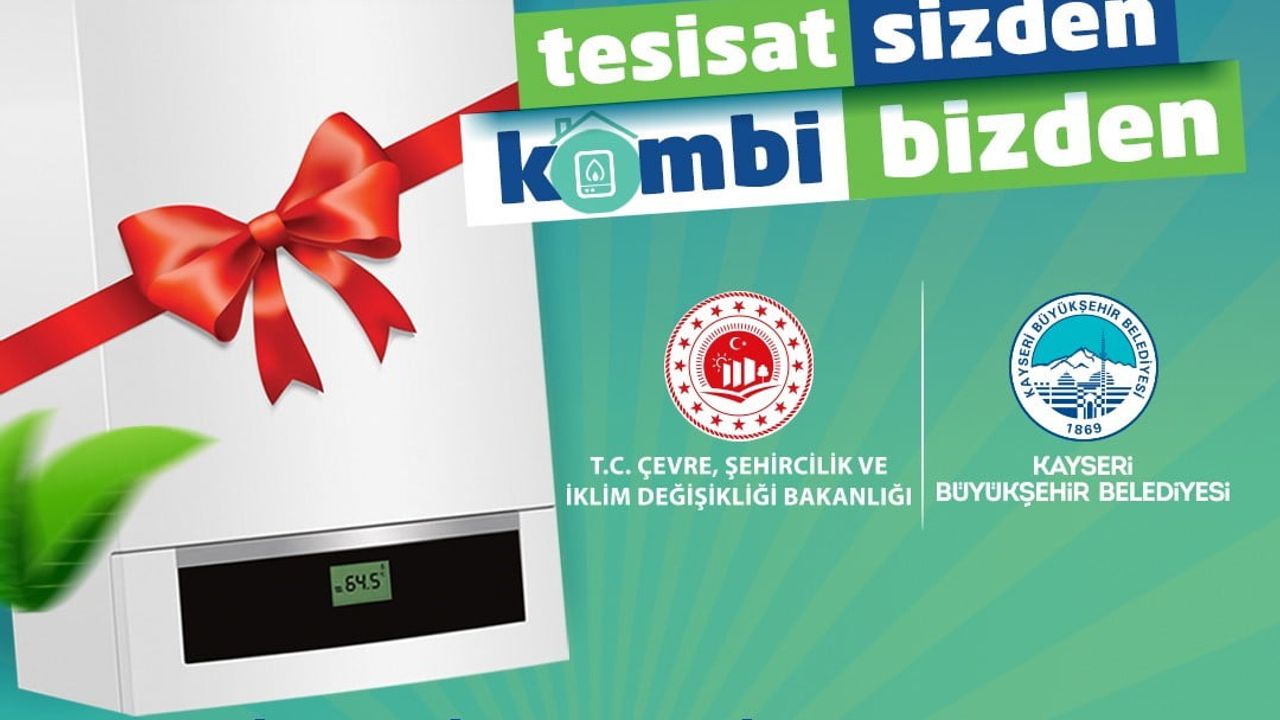 Kayseri'de 'Tesisat Sizden, Kombi Bizden' 2026 Başvuruları Devam Ediyor