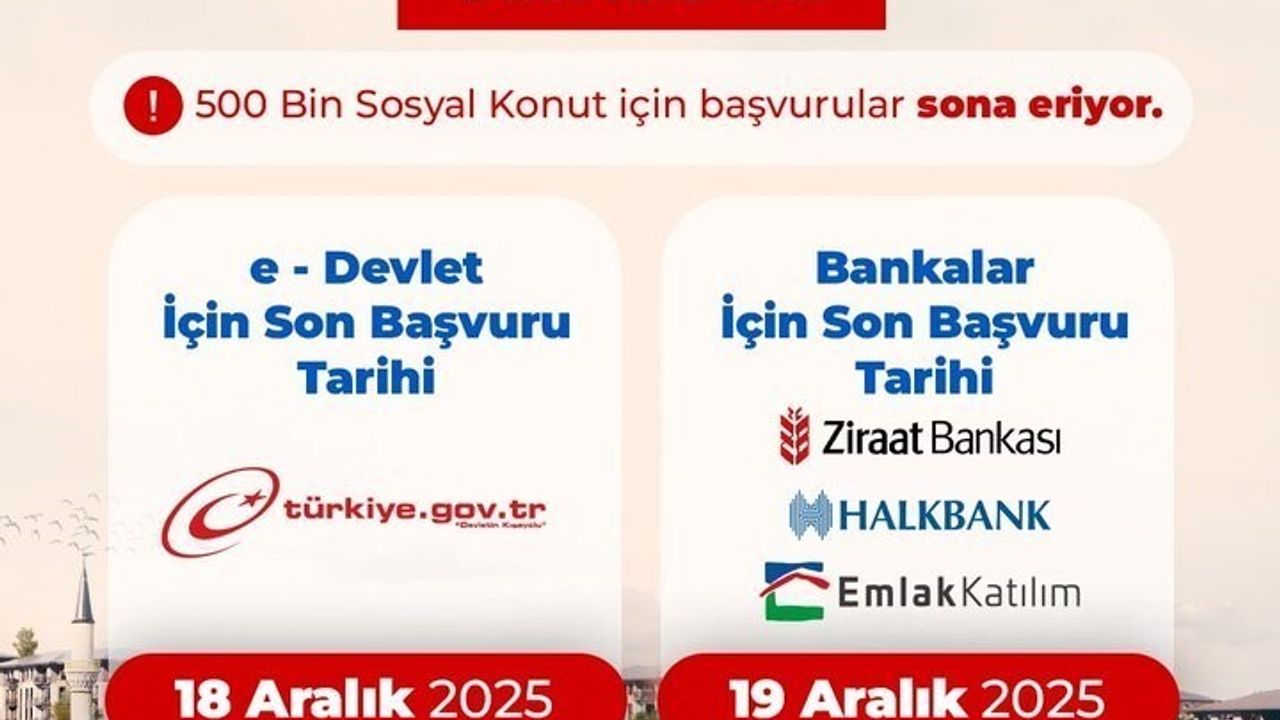 Yüzyılın Konut Projesi'nde Son Hafta: e-Devlet 18 Aralık, Banka 19 Aralık
