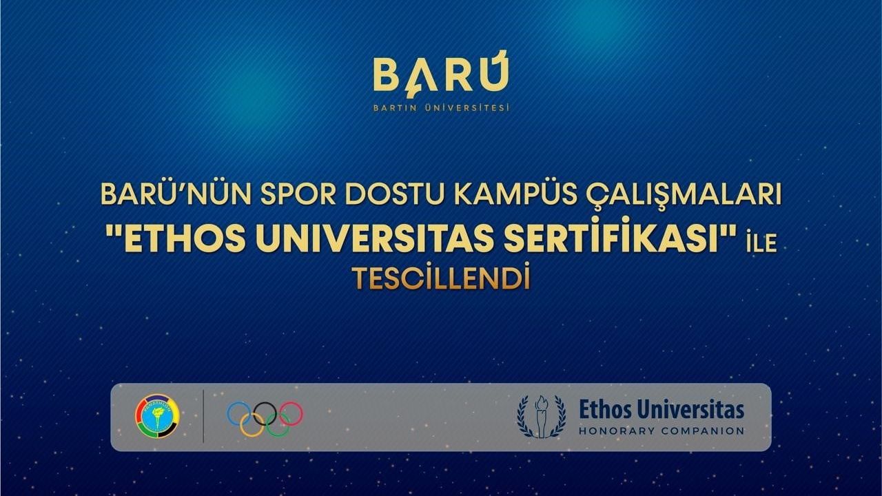 BARÜ'ye Ethos Universitas Sertifikası ile Spor Dostu Kampüs Tescili