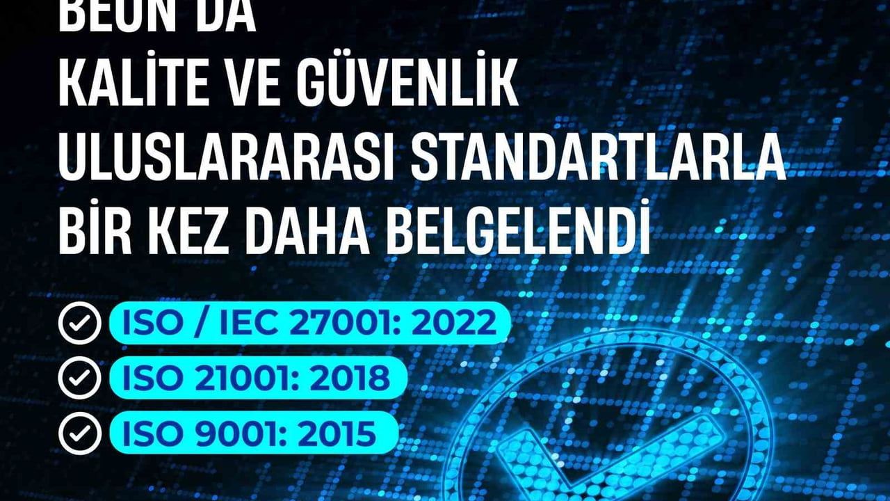 BEUN, ISO 9001, ISO 21001 ve ISO/IEC 27001 sertifikalarını yeniledi