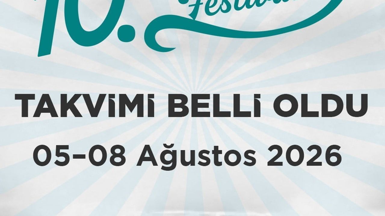 Çameli 10. Kültür ve Turizm Festivali 5-8 Ağustos 2026'da