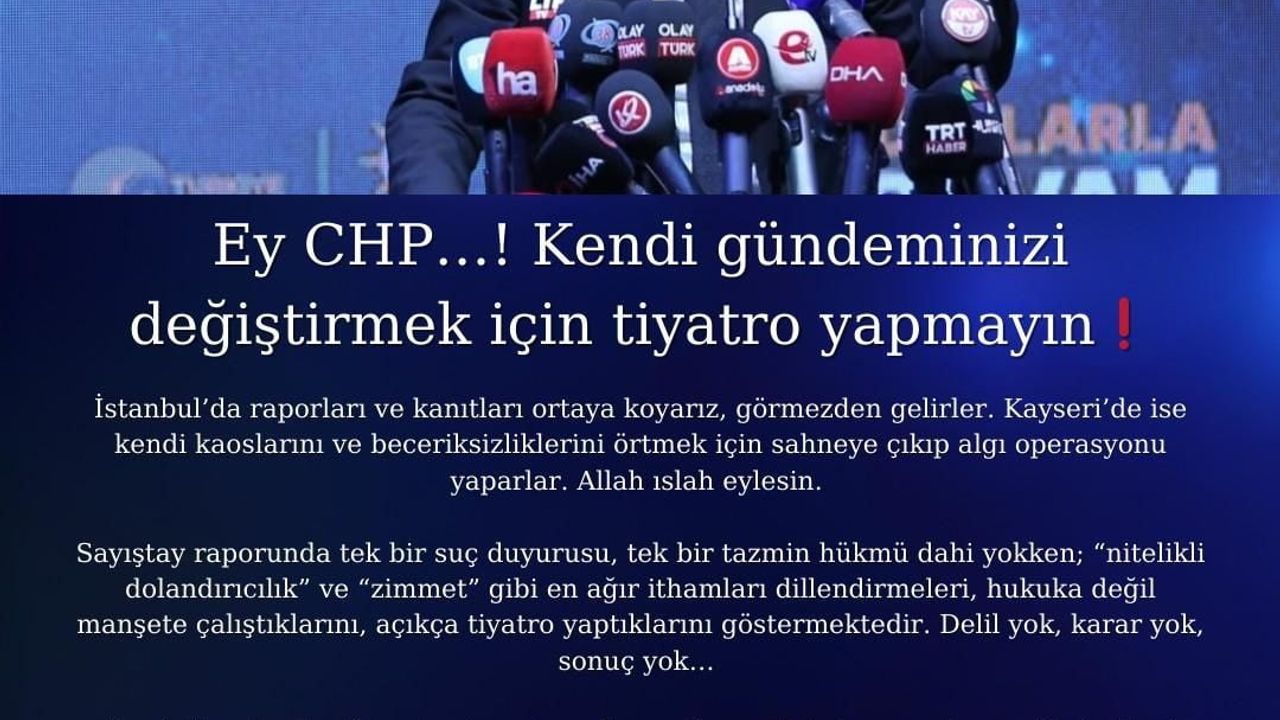 Hüseyin Okandan'dan CHP'ye: 'Kendi gündeminizi değiştirmek için tiyatro yapmayın' — Kayseri