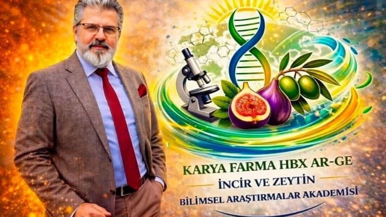 Karya Farma HBX Ar-Ge, ‘İncir ve Zeytin Bilimsel Araştırmalar Akademisi’ Kuruyor