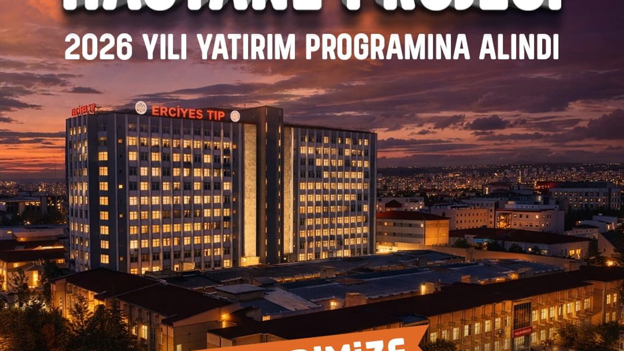 Kayseri'ye 800 Yataklı Yeni Hastane: Erciyes Üniversitesi Projesi 2026 Yatırım Programında