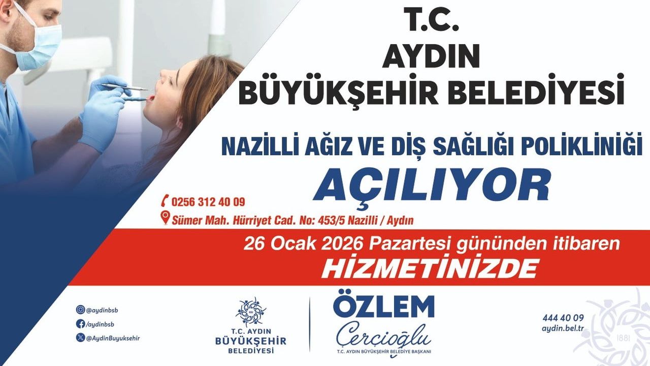 Nazilli Ağız ve Diş Sağlığı Polikliniği 24 Ocak’ta Açılıyor — Aydın Büyükşehir’den Ücretsiz Sağlık Yatırımı