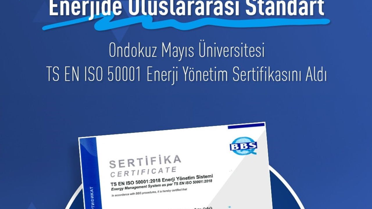 OMÜ'ye ISO 50001 Enerji Yönetim Sistemi Sertifikası