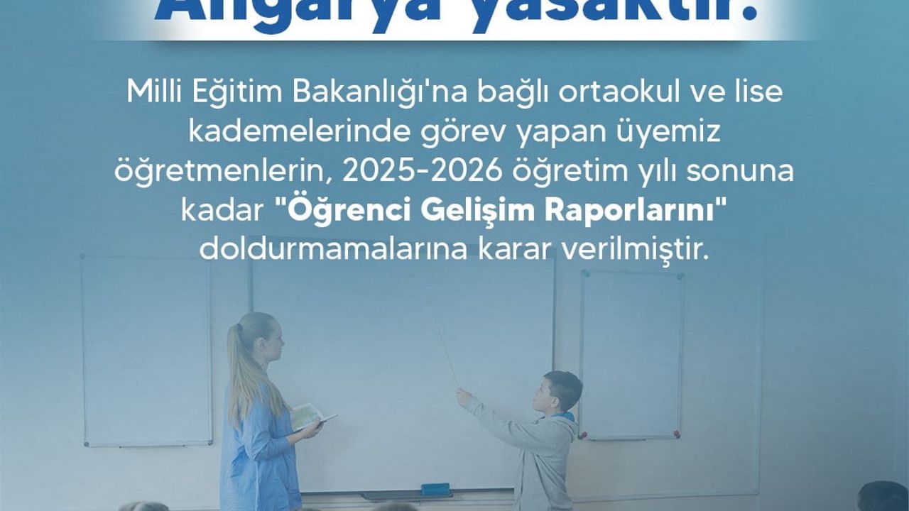 Türk Eğitim Sendikası: Öğrenci Gelişim Raporları Doldurulmayacak