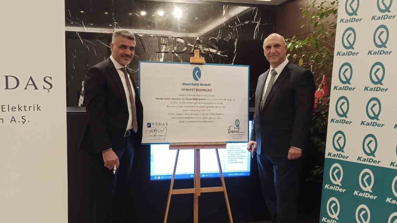 VEDAŞ ve KalDer 'İyi Niyet Bildirgesi'ni İmzaladı