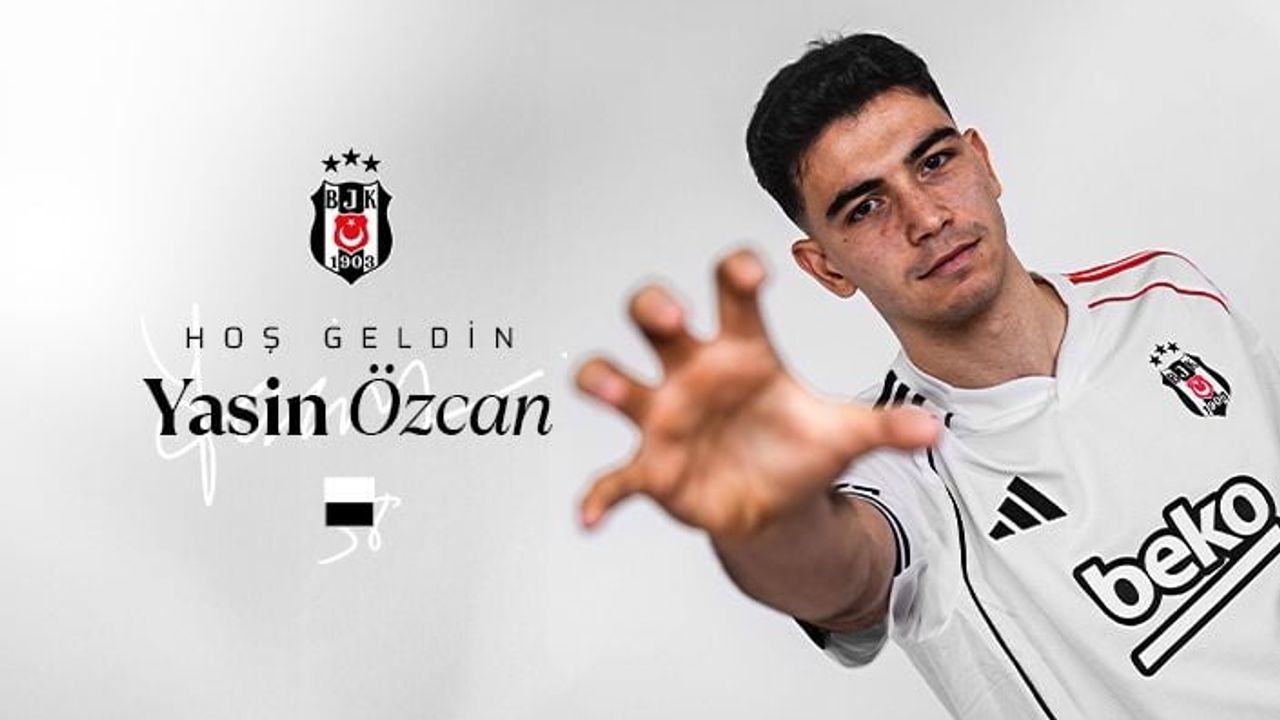 Yasin Özcan resmen Beşiktaş'ta: 1+4 yıllık sözleşme