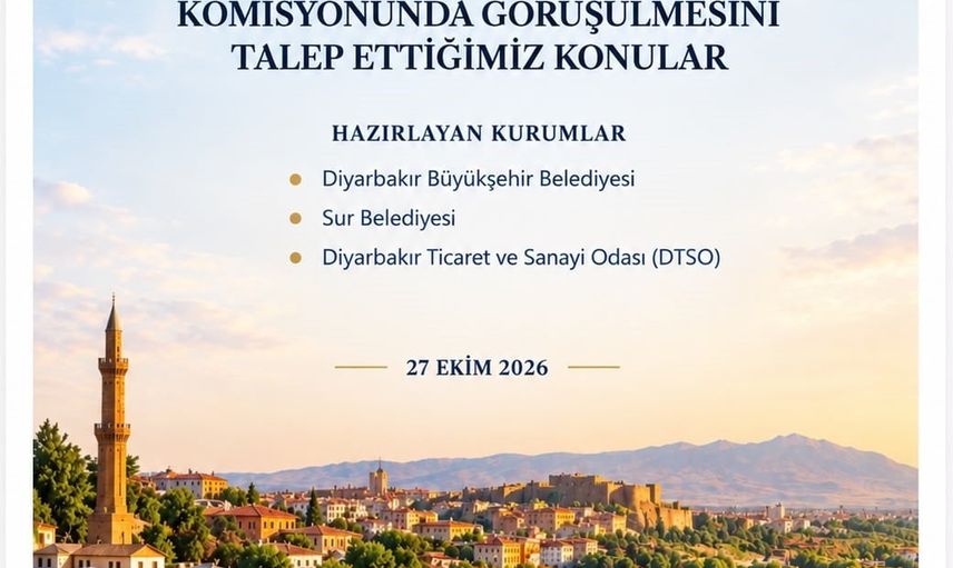 Diyarbakır'dan yatırım dosyası bütçe sürecine taşındı: sekiz bakanlığa ortak talepler