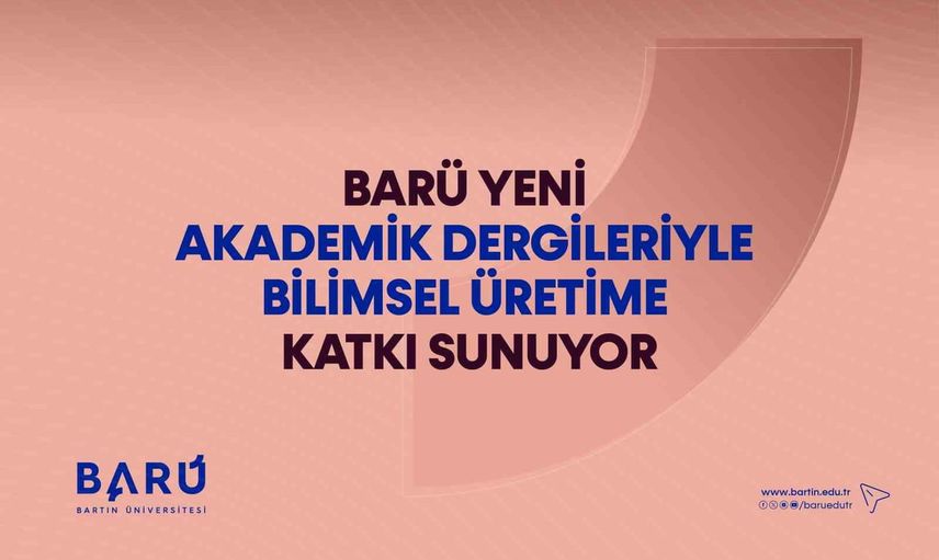 BARÜ yeni dergilerle disiplinlerarası yayıncılığını güçlendiriyor