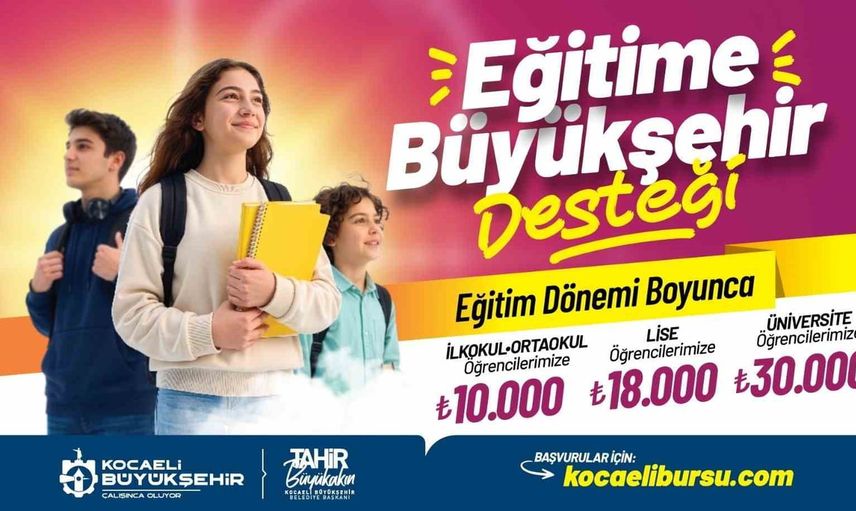 Kocaeli'den her kademeye 650 milyon TL'lik eğitim desteği