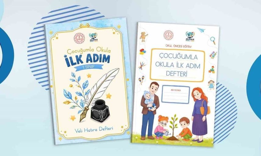 Aile ve okul el ele: çocuğumla okula ilk adım defteriyle uyum süreci