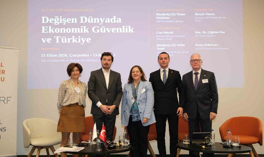 Ekonomik güvenlik yeni dengeleri belirliyor: İzmir panelinde Türkiye'nin öncelikleri