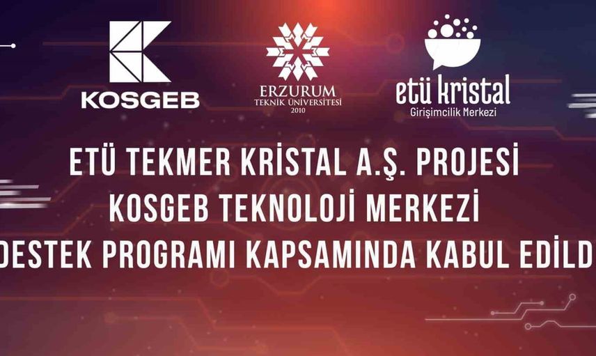 Erzurum'da teknoloji girişimciliğine ivme kazandıracak ETÜ TEKMER Kristal A.Ş. projesi