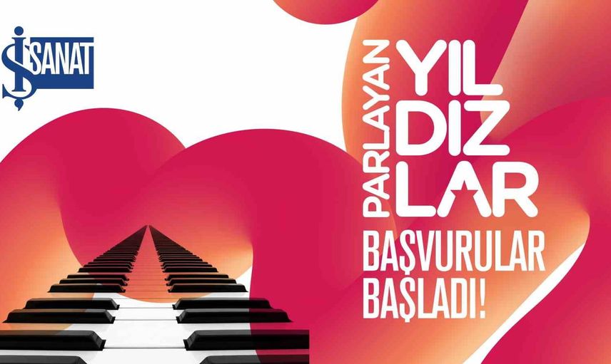 Genç yetenekler için yeni fırsat: İş Sanat Parlayan Yıldızlar seçmeleri başlıyor