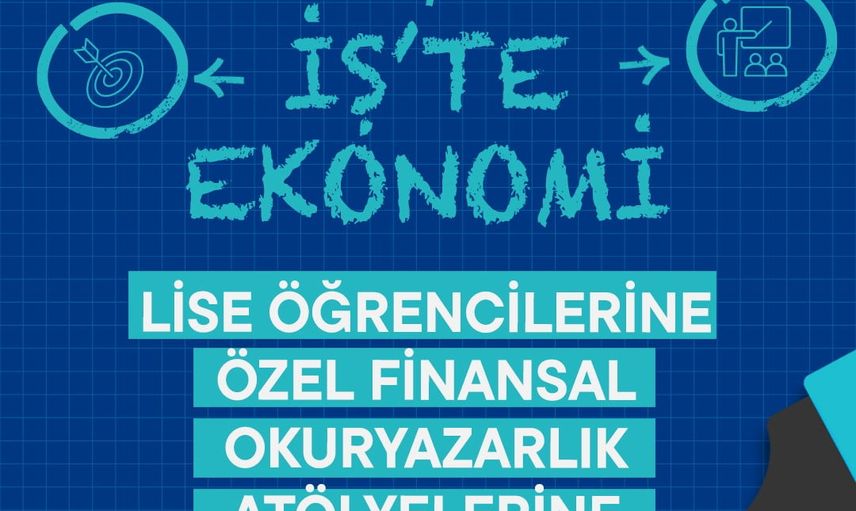 Gençlere finansal farkındalık: İş’te Ekonomi atölyelerinde yeni dönem başlıyor