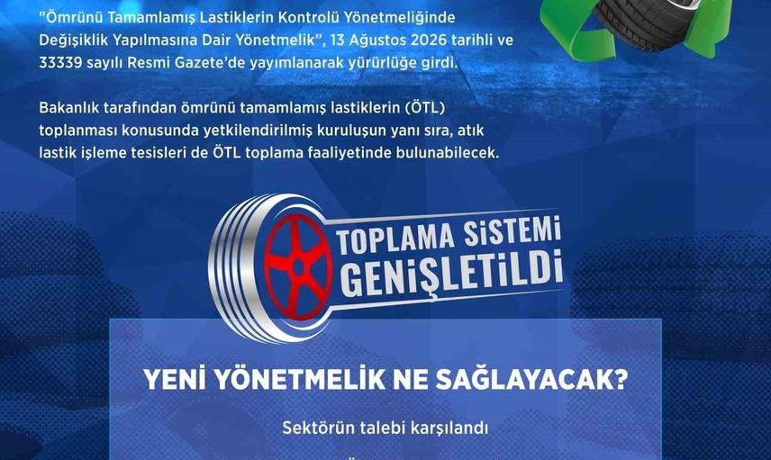 Ömrünü tamamlamış lastik yönetiminde tesislerin toplama yetkisi genişliyor