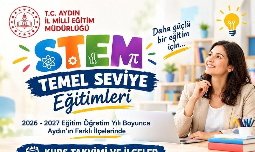 Aydın'da 10 ilçede öğretmenlere uygulamalı stem eğitimi başlıyor
