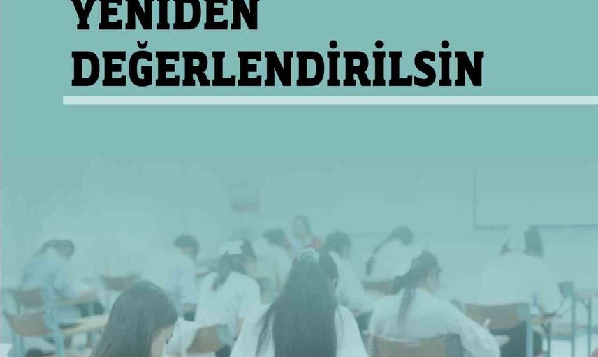 Ortak yazılı sınav sistemi öğretmenlerle birlikte yeniden ele alınmalı