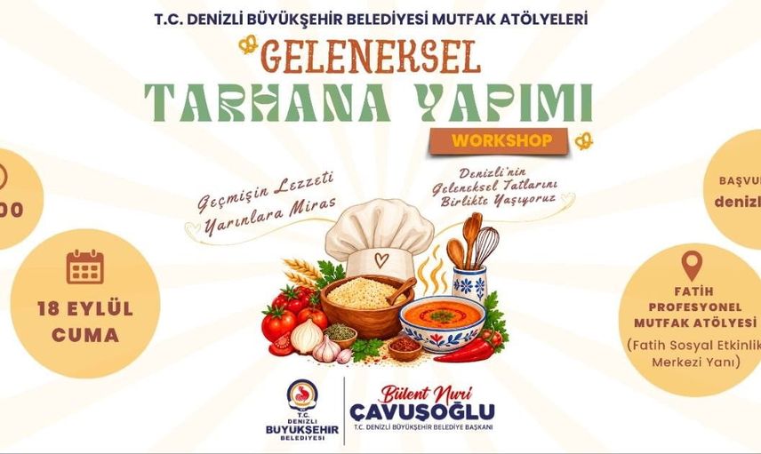 Denizli'de tarhana atölyesiyle geleneksel lezzetler yaşatılacak