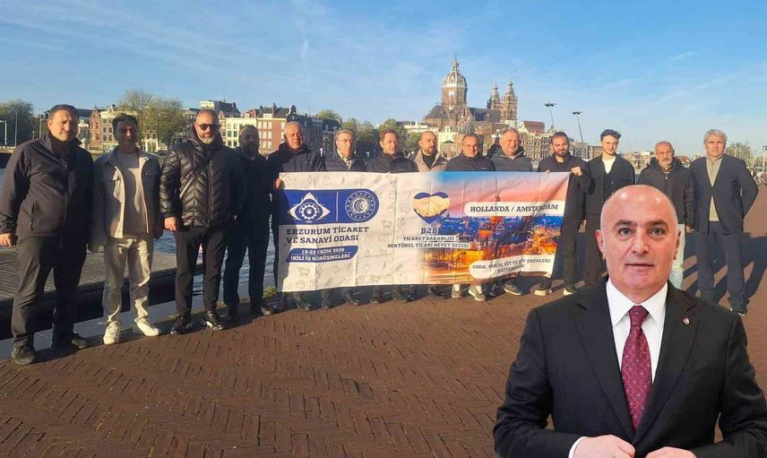 Erzurum ticaret ve sanayi odası heyeti Amsterdam'da ihracat arayışında