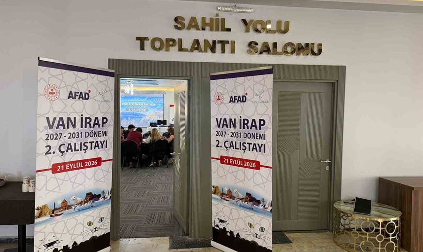 Van'da afetlere karşı güçlendirme: 2027-2031 İRAP hazırlıkları hızlandı