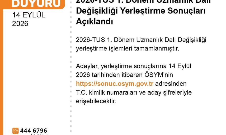 ÖSYM açıkladı: 2026-TUS 1. dönem uzmanlık dalı değişikliği yerleştirme sonuçları erişime açıldı