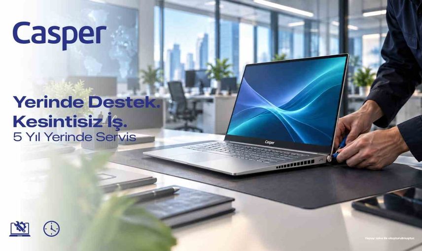 Casper’dan kurumsal iş süreçlerine kesintisiz destek: yerinde servis 3 ve 5 yıllık seçeneklerle