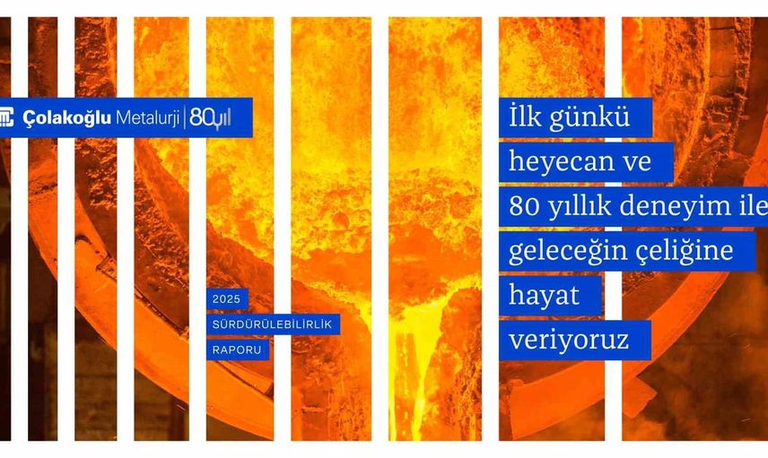 Hedefi önden yakalayan çelik üretimi: Çolakoğlu Metalurji 2026 dekarbonizasyon hedefine 2025'te ulaştı