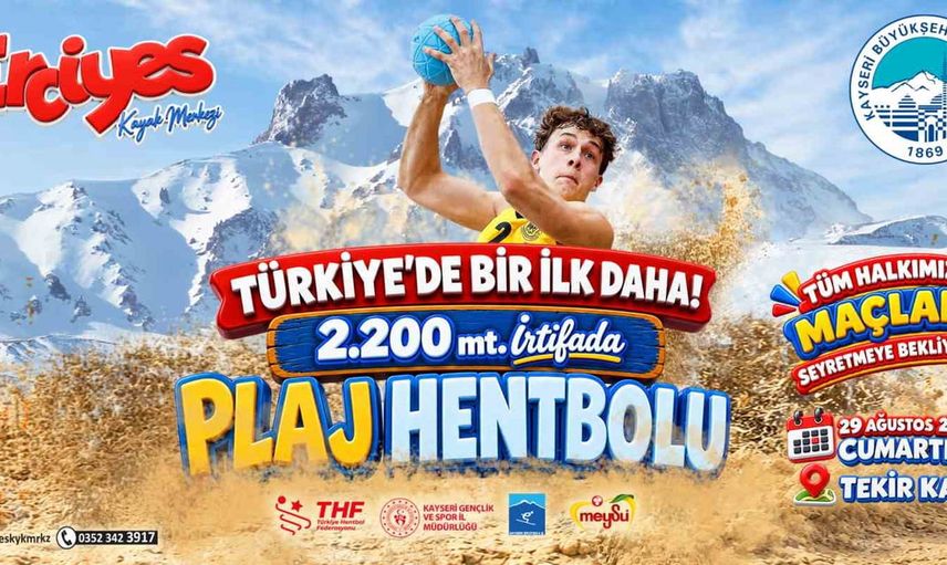 Erciyes'te yüksek irtifada kum heyecanı: Türkiye'nin ilk 2 bin 200 metrelik plaj hentbolu