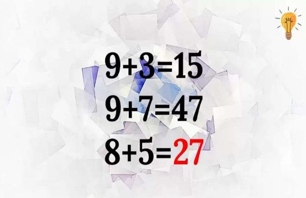 Bu karmaşık matematik bilmecesini 9 + 3 = 15, 9 + 7 = 47, 8 + 5 = çözebilir misiniz?