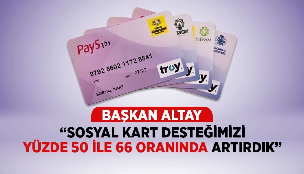 Sosyal Desteklere Yüzde 50-66 Zam: Başkan Altay'dan Müjde