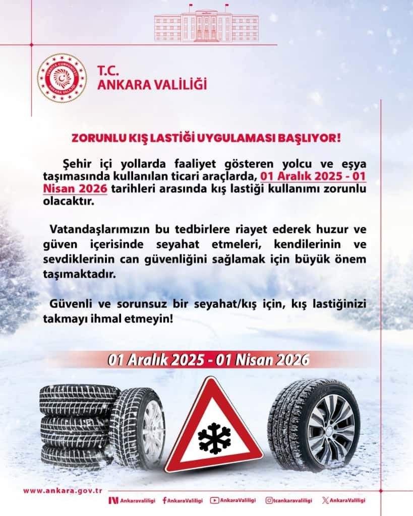 ANKARA VALİLİĞİ, 1 ARALIK 2025-1 NİSAN 2026 TARİHLERİ ARASINDA KIŞ LASTİĞİ KULLANIMININ ZORUNLU...