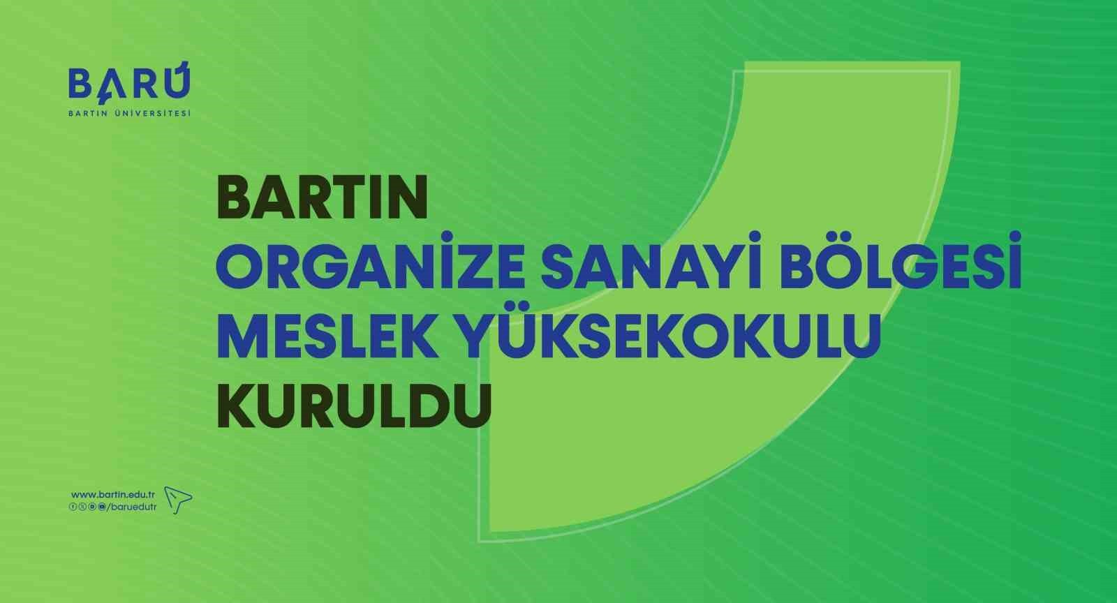 BARTIN ORGANİZE SANAYİ BÖLGESİ MESLEK YÜKSEKOKULU KURULDU