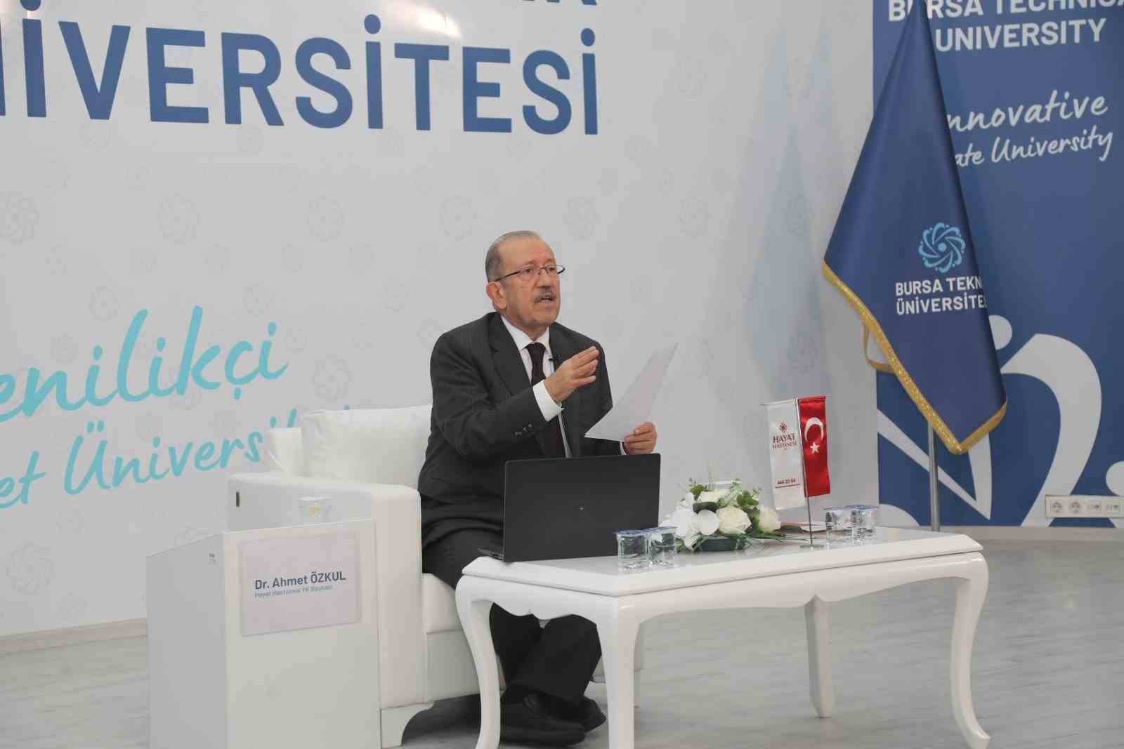 BTÜ KONUŞMALARI’NIN KONUĞU HAYAT HASTANESİ YÖNETİM KURULU BAŞKANI DR. AHMET ÖZKUL, "GERÇEK BAŞARI...