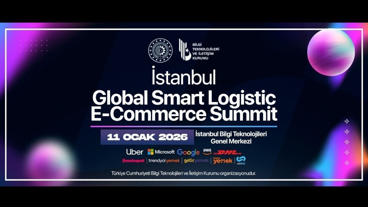 İSTANBUL, OCAK AYINDA GLOBAL SMART LOGİSTİCS & E-COMMERCE SUMMİT'E EV SAHİPLİĞİ YAPACAK.