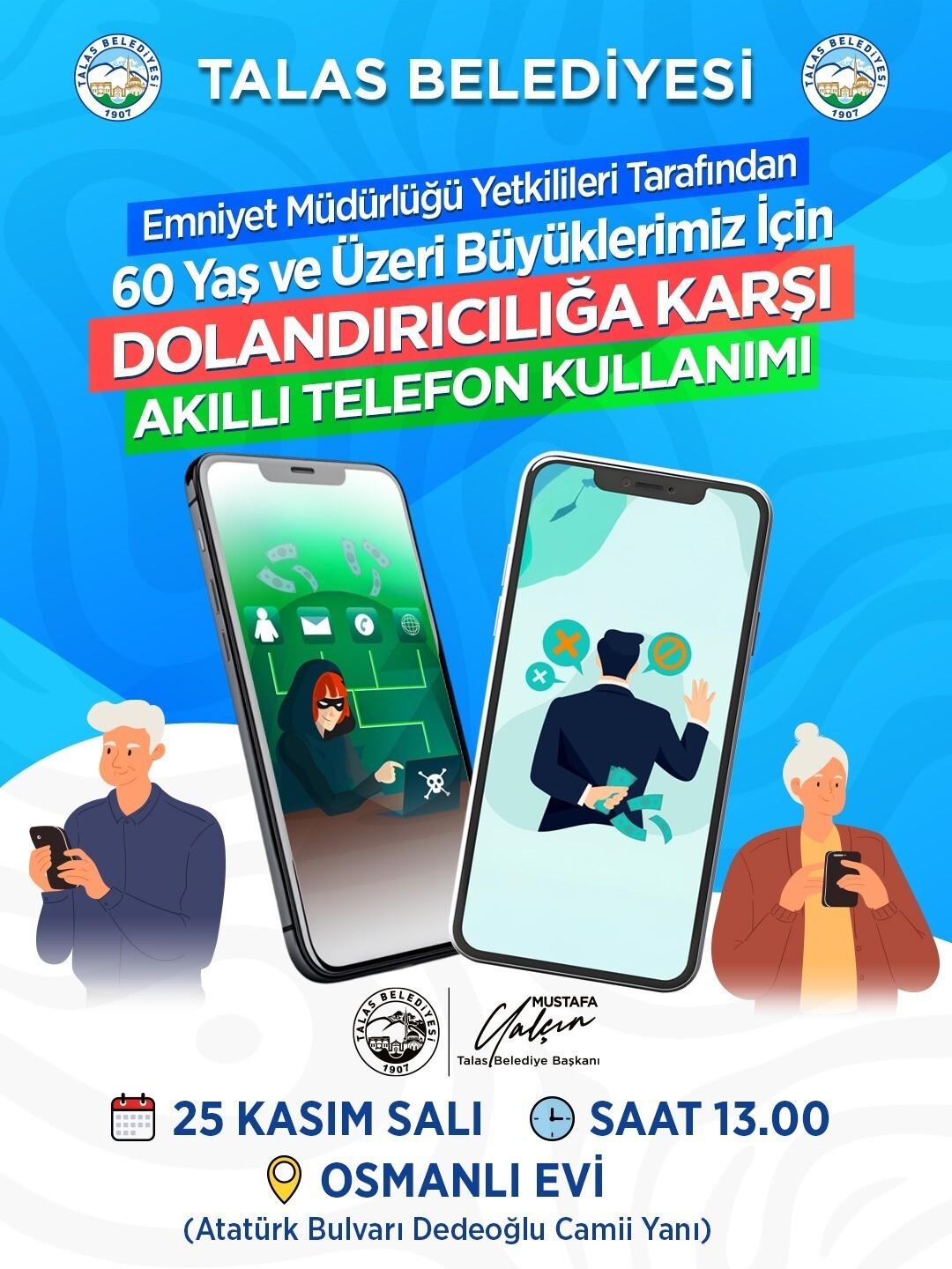 TALAS BELEDİYESİ; YAŞ ALMIŞ HEMŞEHRİLERİNİN DİJİTAL ORTAMLARDA DAHA GÜVENDE OLMASI İÇİN ÖNEMLİ BİR...