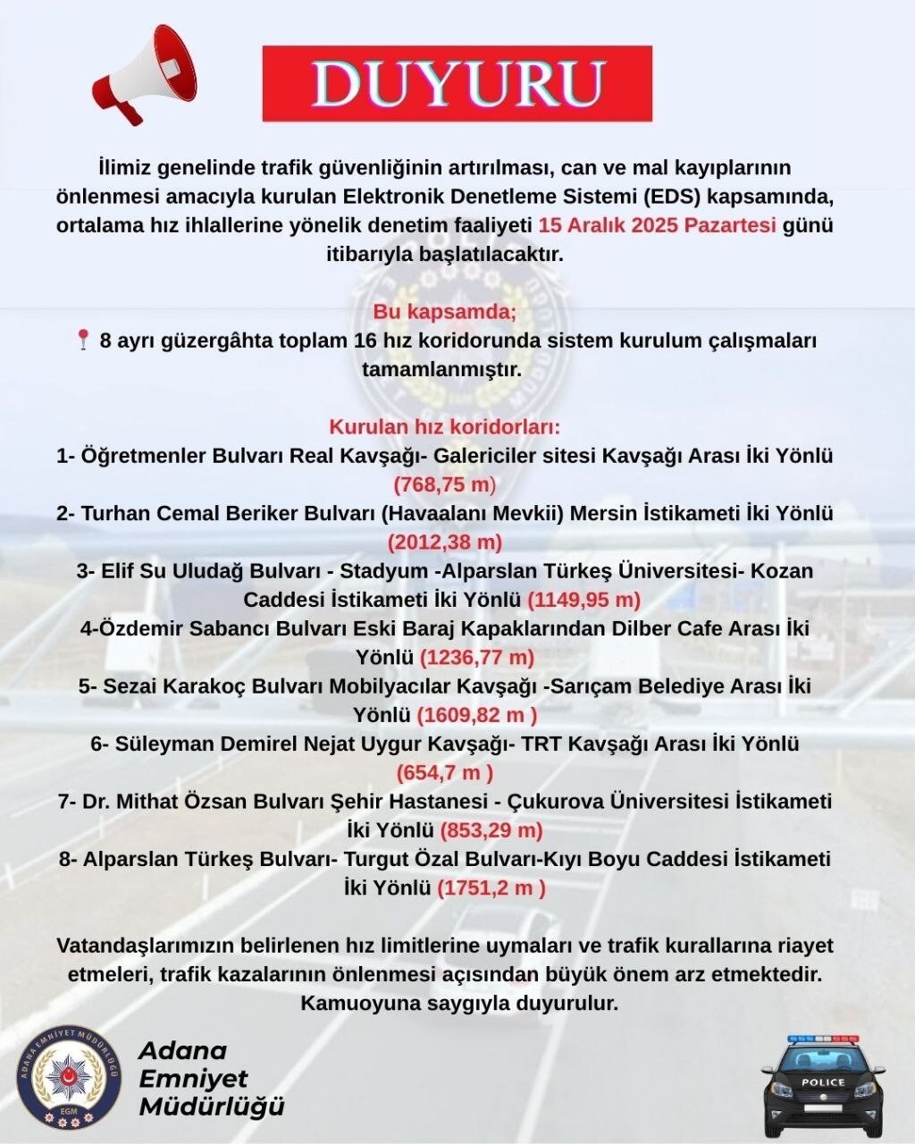 ADANA EMNİYET MÜDÜRLÜĞÜ, TRAFİK GÜVENLİĞİNİ ARTIRMAK AMACIYLA YARINDAN İTİBAREN ŞEHİR GENELİNDE 8...