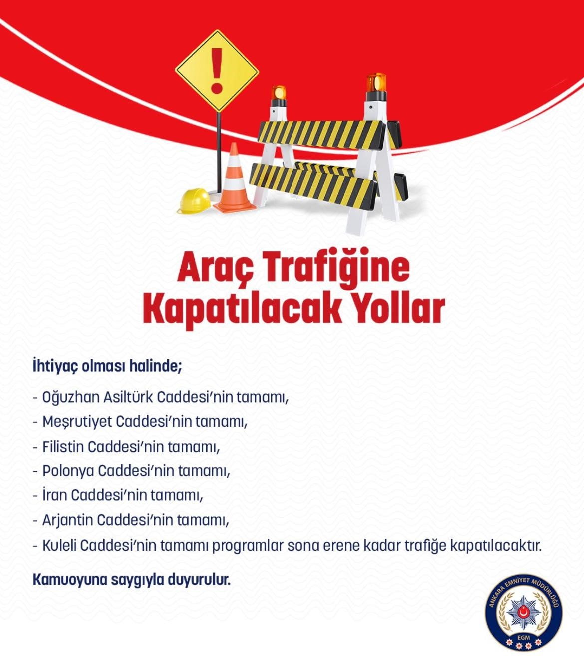 ANKARA EMNİYET MÜDÜRLÜĞÜ, YILBAŞI TEDBİRLERİ NEDENİYLE KENTTE BAZI YOLLARIN TRAFİĞE KAPATILACAĞINI...