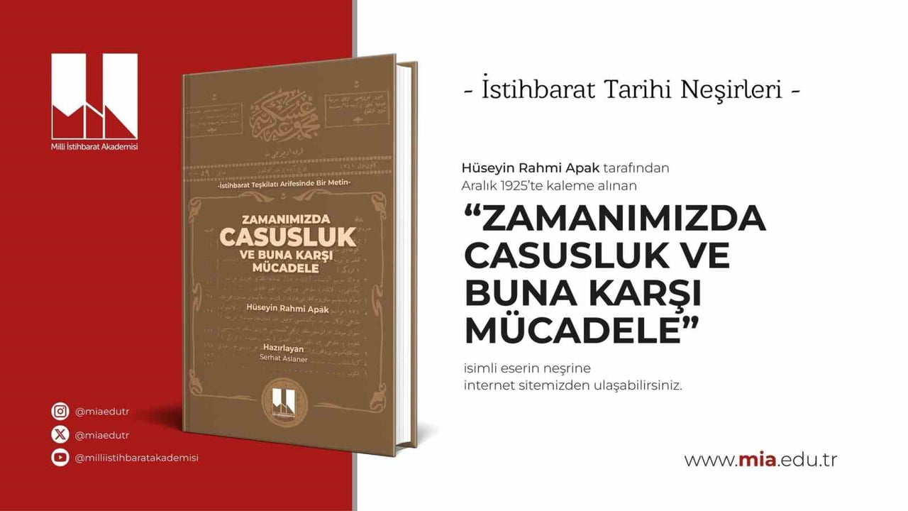 MİLLİ İSTİHBARAT AKADEMİSİ (MİA), "İSTİHBARAT TARİHİ NEŞİRLERİ" KAPSAMINDA TÜRK İSTİHBARAT...