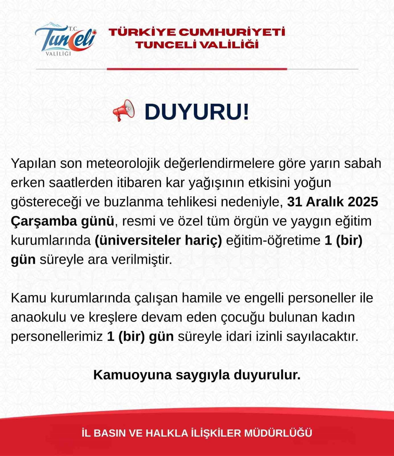 TUNCELİ'DE YOĞUN KAR YAĞIŞI VE BUZLANMA NEDENİYLE EĞİTİM-ÖĞRETİME 1 GÜN ARA VERİLDİ.