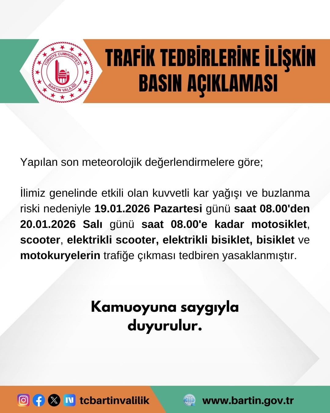 BARTIN'DA MOTOSİKLET MOTOKURYE VE ELEKTRİKLİ ARAÇLARIN TRAFİĞE ÇIKMASI YASAKLANDI.